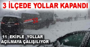 3 İlçede Yollar Kapandı