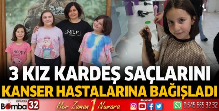 3 kardeş saçlarını kanser hastalarına bağışladı