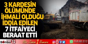 3 kardeşin ölümünde ihmali olduğu iddia edilen 7 itfaiyeci beraat etti