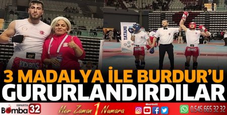 3 madalya ile Burdur'u gururlandırdılar