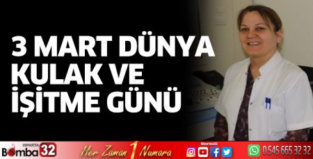 3 Mart Dünya Kulak ve İşitme Günü