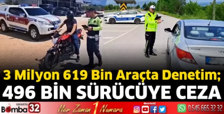 3 milyon 619 bin araçta denetim
