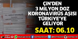 3 MİLYON DOZ KORONAVİRÜS AŞISI TÜRKİYE'YE GELİYOR