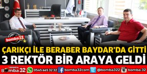 3 REKTÖR BİR ARAYA GELDİ