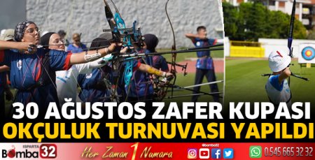 30 Ağustos Zafer Kupası Okçuluk Turnuvası 