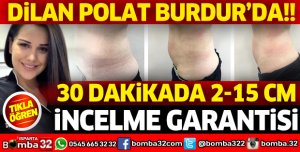 30 DAKİKADA 2-15 CM İNCELME GARANTİSİ
