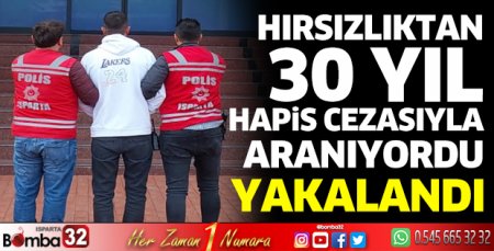 30 yıl hapis cezası ile aranıyordu, yakalandı