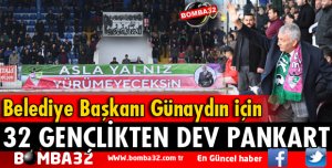 32 GENÇLİKTEN GÜNAYDIN İÇİN DEV PANKART