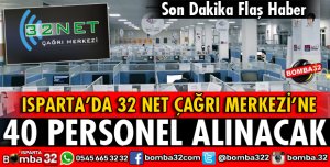 32 NET ÇAĞRI MERKEZİ 40 PERSONEL ALACAK