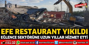 32 YIL HİZMET VEREN EFE RESTAURANT YIKILDI