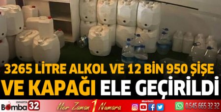 3265 litre alkol ve 12 bin 950 şişe ve kapağı ele geçirildi