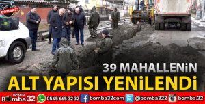 39 MAHALLENİN ALT YAPISI YENİLENDİ