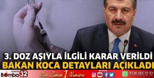 3'üncü doz aşıyla ilgili karar verildi! Bakan Koca detayları açıkladı