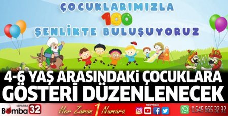 4-6 yaş arasındaki çocuklara gösteri düzenlenecek