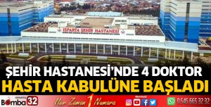 4 doktor daha hasta kabulüne başladı