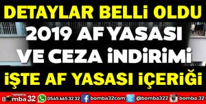 AF VE İNFAZ YASASI DETAYLARI BELLİ OLDU...HANGİ MAHKUMLAR ÇIKACAK?İŞTE TÜM DETAYLAR