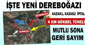 4 KM TÜNELLE İŞTE YENİ DEREBOĞAZI