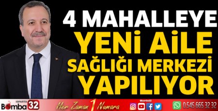 4 mahalleye yeni Aile Sağlığı Merkezi yapılıyor