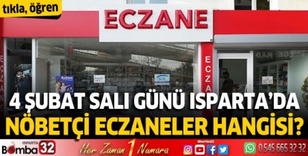 4 Şubat 2025 Isparta'da Nöbetçi Eczaneler 