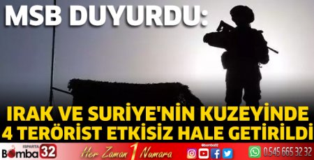 4 terörist etkisiz hale getirildi