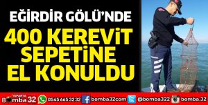 400 KEREVİT SEPETİNE EL KONULDU