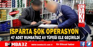 47 ADET RUHSATSIZ AV TÜFEĞİ ELE GEÇİRİLDİ