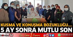 5 ay sonra sağlığına kavuştu