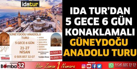 5 gece 6 gün konaklamalı Güneydoğu Anadolu turu