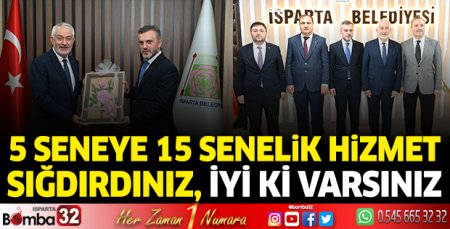 5 seneye 15 senelik hizmet sığdırdınız, iyi ki varsınız