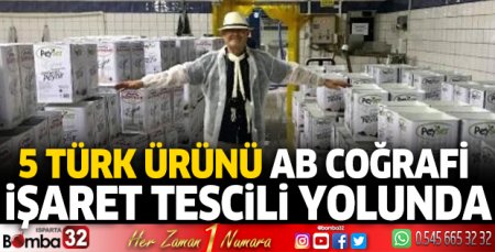 5 Türk ürünü, AB coğrafi işaret tescili yolunda