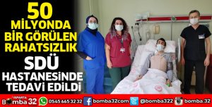 50 Milyonda bir görülen rahatsızlığa yakalanan hasta tedavi edildi