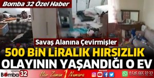500 Bin liralık hırsızlık olayının yaşandığı o ev 