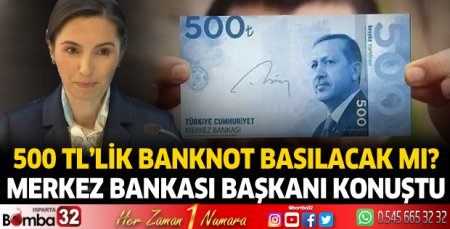 500 TL'lik banknot basılacak mı?