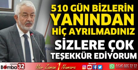 510 gün bizlerin yanından hiç ayrılmadınız