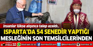 54 SENEDİR YAPTIĞI MESLEĞİNİN SON TEMSİLCİLERİNDEN