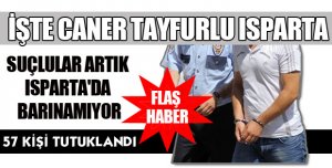57 KİŞİ TUTUKLANDI!