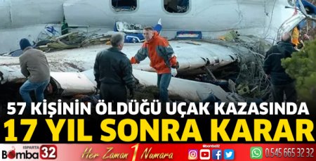 57 kişinin öldüğü uçak kazasında 17 yıl sonra karar
