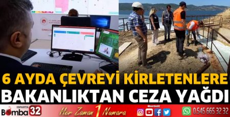 6 ayda çevreyi kirletenlere ceza yağdı