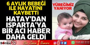 6 aylık bebeği ile hayatını kaybetti