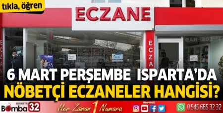 6 Mart 2025 Isparta'da Nöbetçi Eczaneler