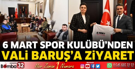 6 Mart Spor Kulübü’nden Vali Baruş’a ziyaret