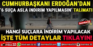 6 SUÇA ASLA İNDİRİM YAPILMASIN TALİMATI
