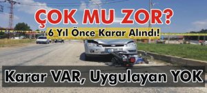 6 YIL ÖNCE KARAR ALINDI!
