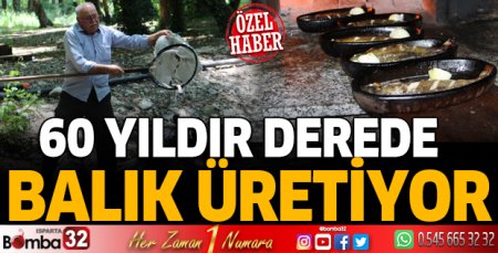 60 yıldır derede balık üretiyor