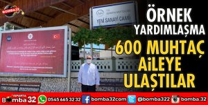 600 MUHTAÇ AİLEYE ULAŞTILAR