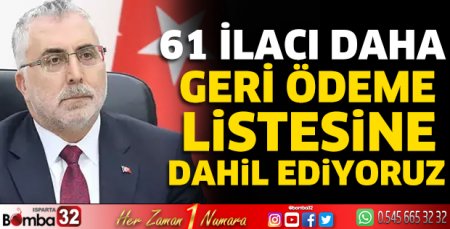 61 ilacı daha geri ödeme listesine dahil ediyoruz