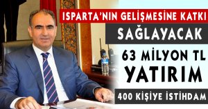 63 MİLYON TL YATIRIM 400 KİŞİYE İSTİHDAM