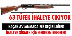63 TÜFEK SATIŞA ÇIKIYOR