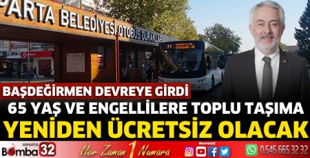 65 yaş ve engellilere toplu taşıma yeniden ücretsiz olacak