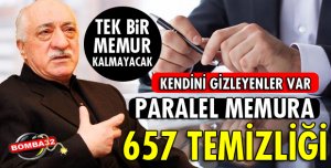 657 TEMİZLİĞİ BAŞLADI!
